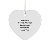 Funny Bestie Gifts from Mom, Heart Ornament with Inspirational Quote, Christmas Memorable Present for Bestie, Gifts for Bestie, Heart Shaped Ornament, Bestie Unique Gifts, Bestie Love Gifts - Image 1